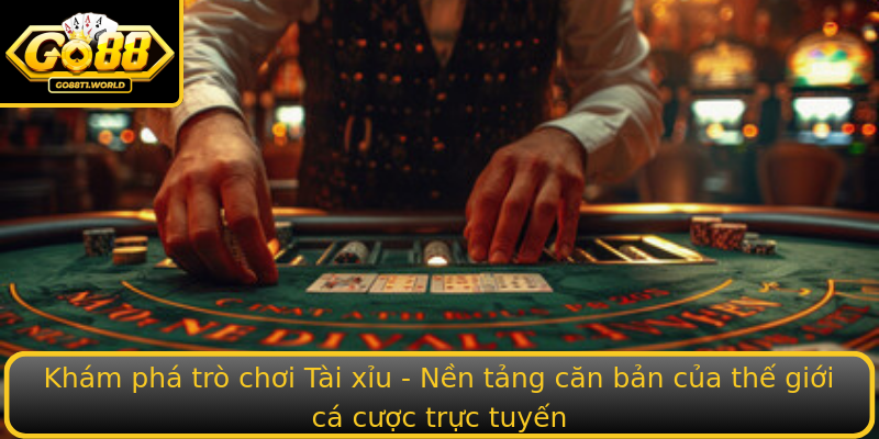 Khám phá trò chơi Tài xỉu - Nền tảng căn bản của thế giới cá cược trực tuyến Khám phá trò chơi Tài xỉu - Nền tảng căn bản của thế giới cá cược trực tuyến